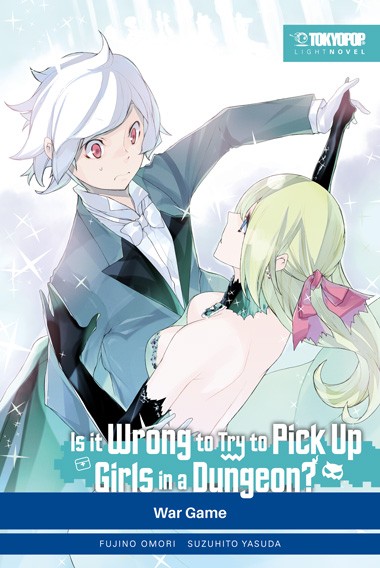 Is it Wrong to Try to Pick Up Girls in a Dungeon? – Light Novel, Band 06